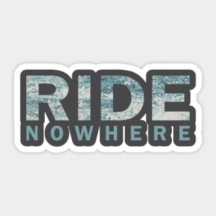 Ride Nowhere Waves Sticker